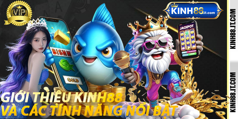 Giới Thiệu Kinh88 Và Các Tính Năng Nổi Bật