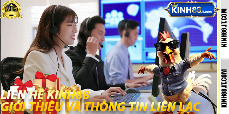 Liên Hệ Kinh88: Giới Thiệu và Thông Tin Liên Lạc