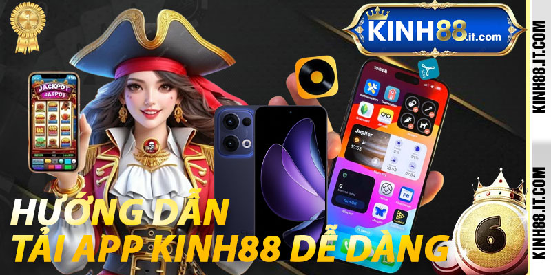 Hướng dẫn Tải App Kinh88 dễ dàng