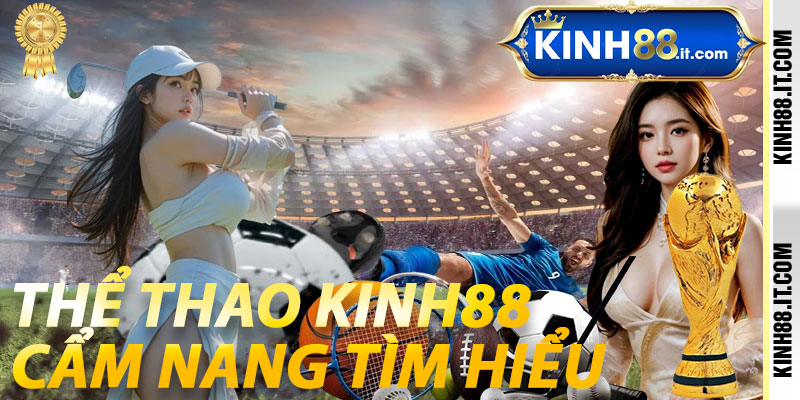 Thể Thao Kinh88: Cẩm Nang Tìm Hiểu